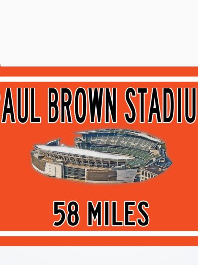 Cincinnati Bengals Paul Brown Stadium - Miles to Stadium Highway Road Sign Customize the Distance Sign ,Bengals Paul Brown stadium sign