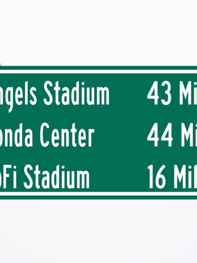 Angels Stadium/ Sofi Stadium/Honda Center | Los Angeles Angels/ San Jose Sharks| Los Angeles Lakers Distance Sign | Highway Sign