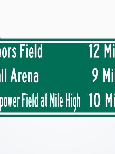 Coors Field | Empower Field at Mile High | Ball arena | Denver Broncos, Colorado Rockies| Distance Sign | Mileage Sign | Highway Sign