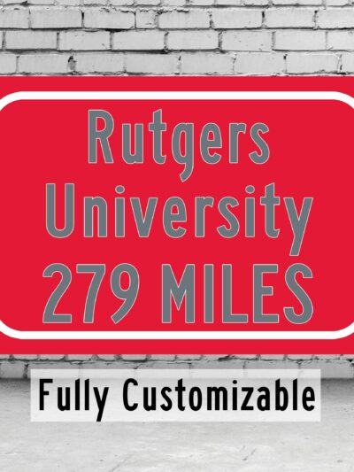 Rutgers University Custom College Highway Distance sign /Rutgers University Scarlet Knights highway sign