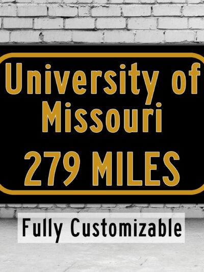University of Missouri Custom College Highway Distance Sign /University of Missouri/ Columbia Missouri