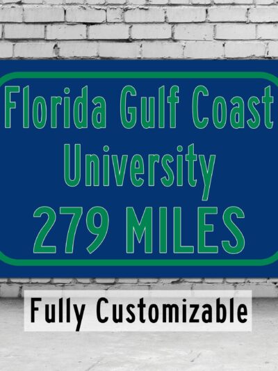 Florida Gulf Coast University / Custom College Highway Distance Sign / Florida Gulf Coast University/ Florida Gulf Coast Eagles, Fort Myers