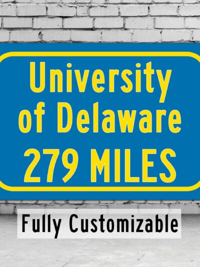 University of Delaware/ Custom College Highway Distance Sign / Delaware State Hens / Dover Delaware