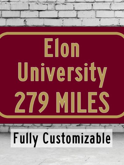 Elon University / Custom College Highway Distance Sign /Elon Phoenix / Elon, North Carolina /