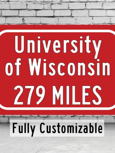 University of Wisconsin Badgers Sign/ Custom College Highway Distance sign /University of Wisconsin Badgers Madisco