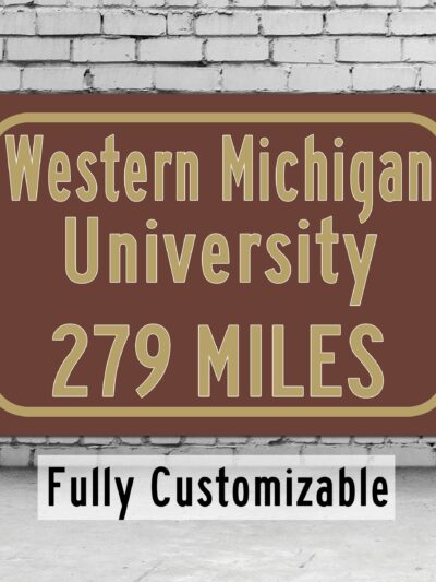 Western Michigan University / Custom College Highway Distance Sign / Western Michigan Broncos / Kalamazoo Michigan