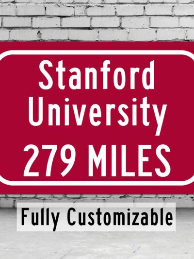 Stanford University / Custom College Highway Distance Sign / Stanford California / Stanford Cardinal /