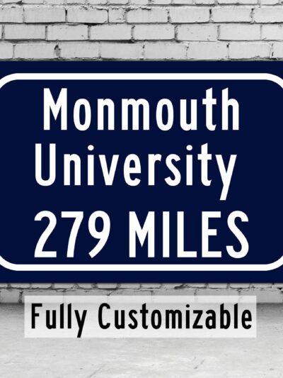 Monmouth University / Custom College Highway Distance Sign / Monmouth Hakws / West Long Branch New Jersey /