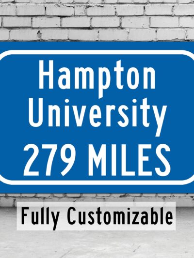 Hampton University / Custom College Highway Distance Sign /Hampton University  / Hampton University / Hampton Virginia