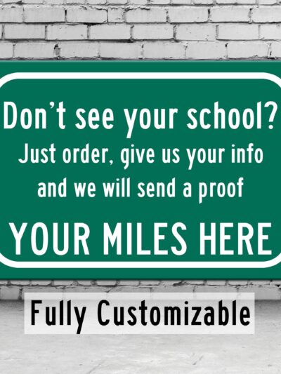 YOUR school, we design ,Custom College Highway Distance Sign /Any College / Highway sign wall art, Custom college sign