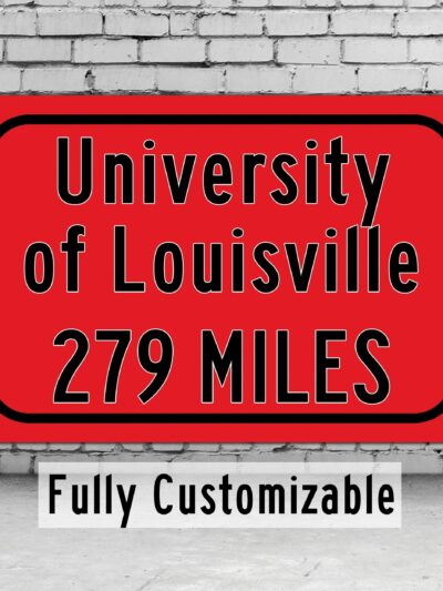 Louisville University Custom College Highway Distance Sign / Louisville Cardinals / Louisville Kentucky / Louisville University