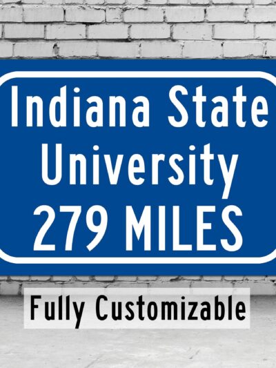 Indiana State University / Custom College Highway Distance Sign / Indiana State Sycamores / Terre Haute Indiana /