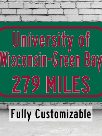UOW Green Bay / Custom College Highway Distance Sign / UOW Phoenix /  Green Bay Phoenix /