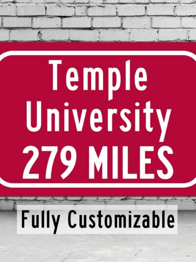 Temple University / Custom College Highway Distance Sign / Temple University / Temple Owls/Philadelphia Pennsylvania