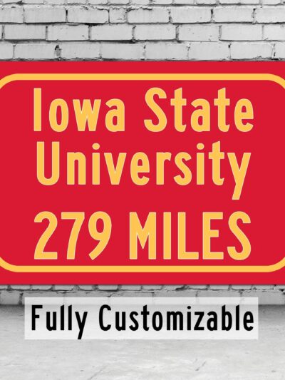 Iowa State University / Custom College Highway Distance Sign / Iowa State Cyclones  / Ames, Iowa /