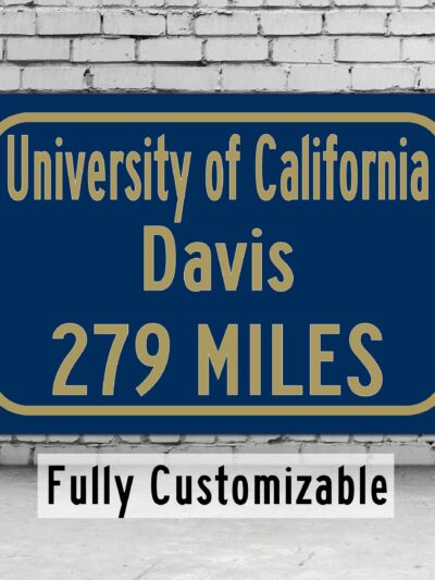 University of California Davis / Custom College Highway Distance Sign / UC Davis / UC Davis Aggies /
