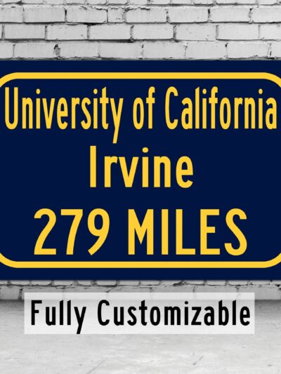 University of California Irvine / Custom College Highway Distance Sign / UC Irvine Anteaters / UC Irvine wallart /