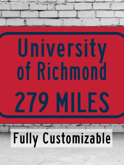 University of Richmond / Custom College Highway Distance Sign / University of Richmond / University of Richmond Spiders/ Richmond Virginia