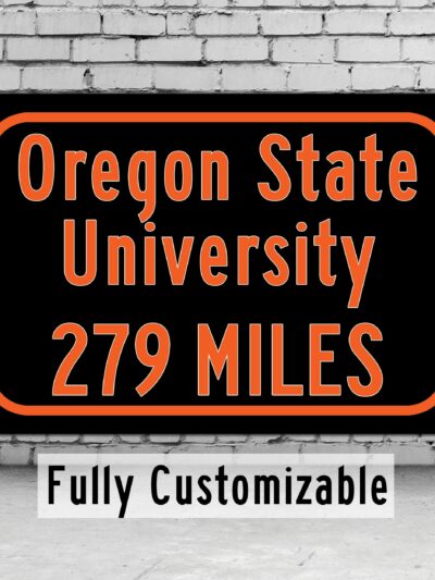 Oregon State University / Custom College Highway Distance Sign / Oregon State Beavers / Corvallis Oregon /