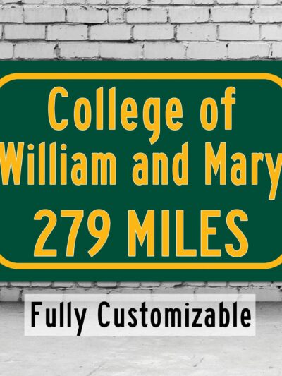 The College of William & Mary / Custom College Highway Distance Sign / William and Mary Tribe / Williamsburg, Virginia