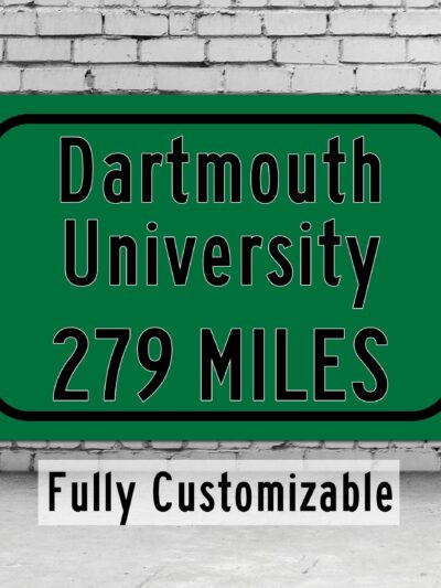 Dartmouth College / Custom College Highway Distance Sign / Dartmouth College / Hanover New Hampshire / Dartmouth Big Greeen /