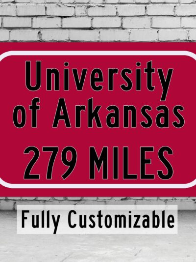 University of Arkansas Custom College Highway Distance Sign /University of Arkansas Fayetteville / Fayetteville Arkansas