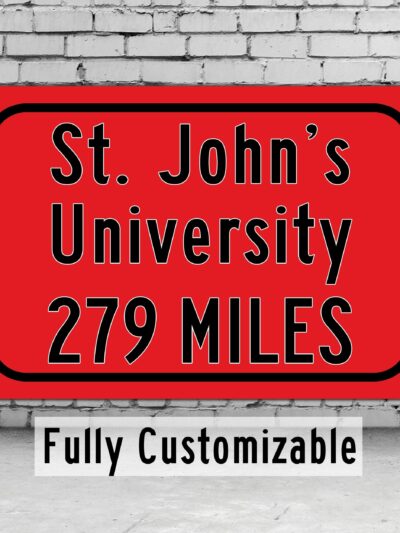 St. John's University / Custom College Highway Distance Sign /St. John's University /St. John's University Red Storm  / Queens NY /