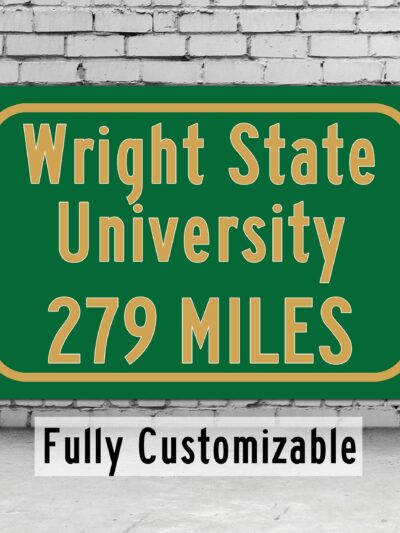 Wright State University / Custom College Highway Distance Sign / Wright State Raiders / Dayton Ohio