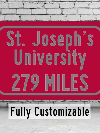 Saint Joseph's University/ Custom College Highway Distance Sign / Saint Joseph's University /Saint Joseph's University Hawls / Philadelphia