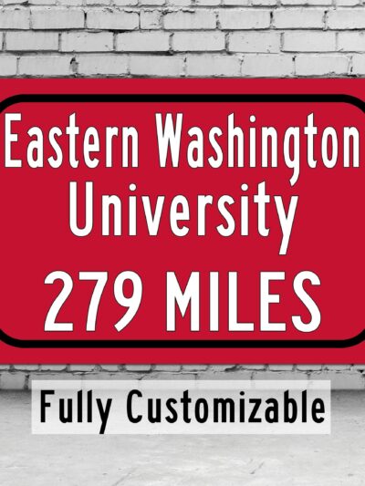 Eastern Washington University / Custom College Highway Distance Sign /Eastern Washington University /Eastern Washington Eagles/ Cheney WA
