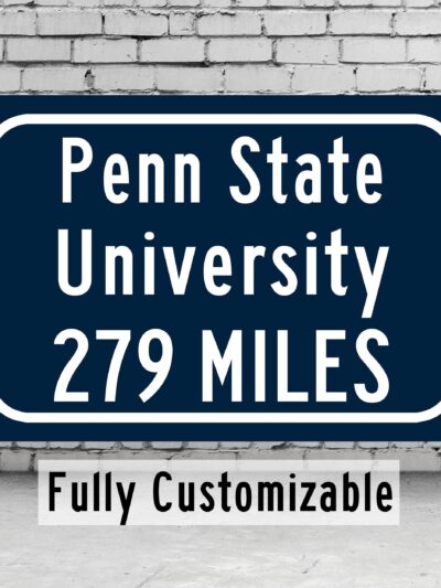 Penn State Nittany Lions Custom College Highway Distance sign /Penn State Nittany Lions State College Pennsylvania, Happy Valley