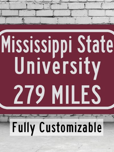 Mississippi State University, Custom College Highway Distance Sign /Mississippi State / Starkville Mississippi /Mississippi State University