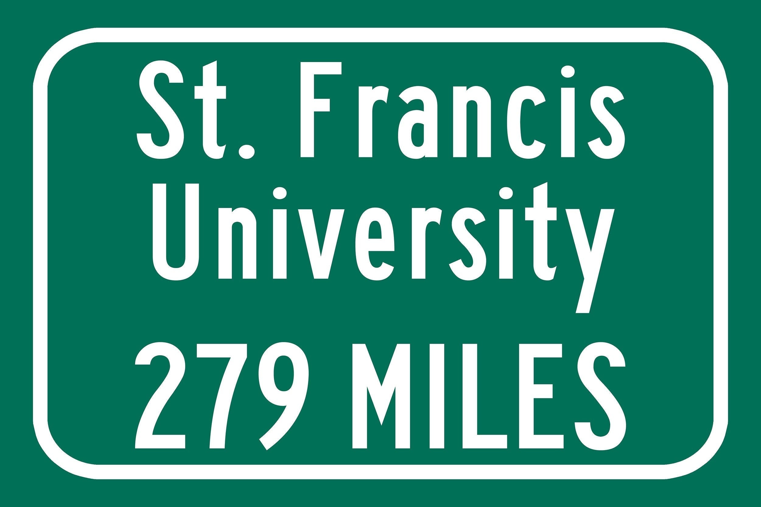 Saint Francis University / Custom College Highway Distance Sign / Saint Francis Terriers / Loretto Pennsylvania - Image 2