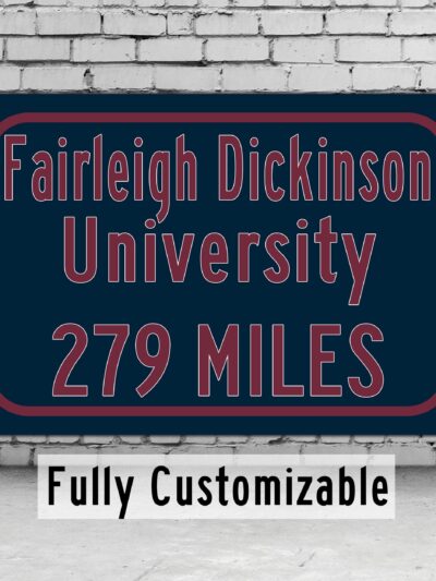 Fairleigh Dickinson University / Custom College Highway Distance Sign / Fairleigh Dickinson Knights / Teaneck New Jersey /