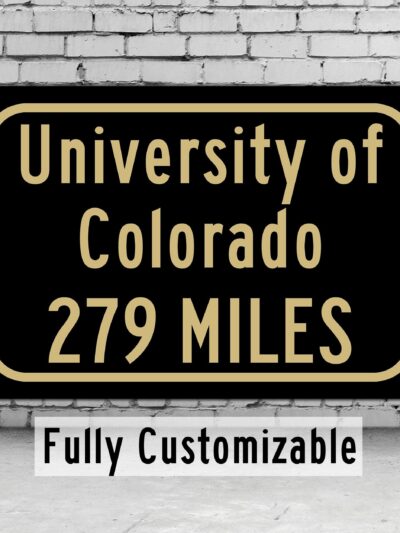 University of Colorado / Custom College Highway Distance Sign / Boulder Colorado / Colorado Buffalo