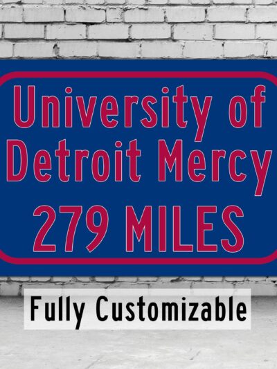 University of Detroit Mercy  / Custom College Highway Distance Sign / The University of Oklahoma  / Detriot Mercy Titans / Detroit Michigan