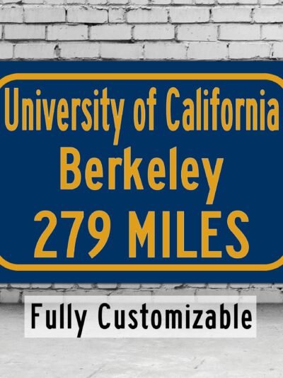 University of California / Custom College Highway Distance Sign / Berkley California / California Golden Bears