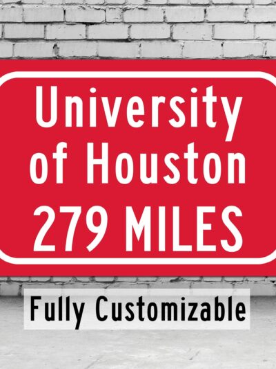 University of Houston / Custom College Highway Distance Sign /University of Houston / Houston Cougars/Houston Texas