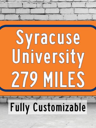 Syracuse University Custom College Highway Distance Sign / Syracuse Orange/ Syracuse New York / Syracuse University