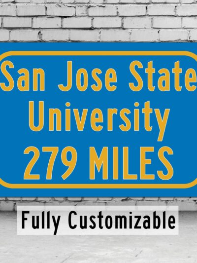 San José State University / Custom College Highway Distance Sign / San José State Spartans / San Jose California /