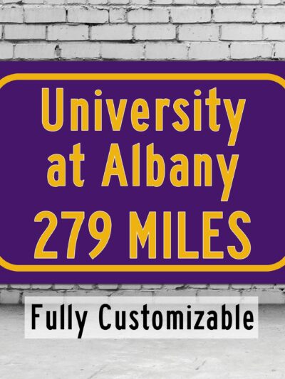 University at Albany / Custom College Highway Distance Sign /University at Albany /Albany Great Danes / Albany New York