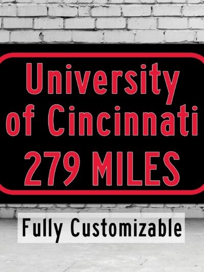 University of Cincinnati Custom College Highway Distance Sign /University of Cincinnati / Cincinnati Bearcats /Cincinnati Ohio