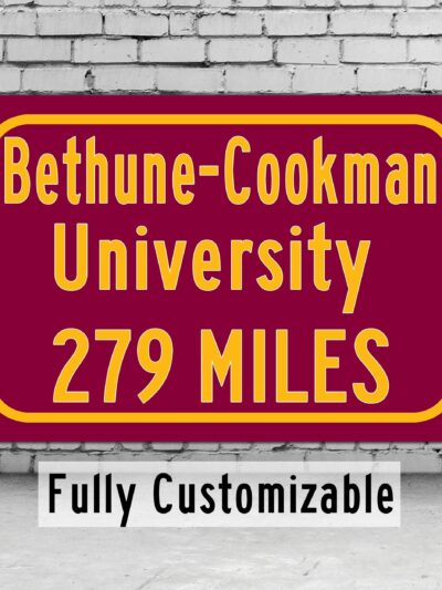 Bethune-Cookman University / Custom College Highway Distance Sign / Bethune-Cookman Wildcats / Daytona Beach Florida /