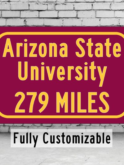 Arizona State University / Custom College Highway Distance Sign / Arizona State Sun Devils / Tempe Arizona