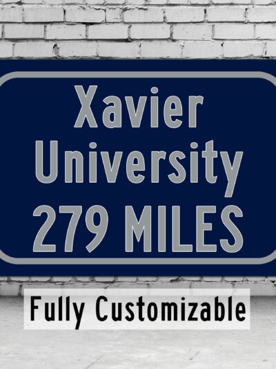 Xavier University  / Custom College Highway Distance Sign /Xavier University /Xavier University Musketeers / Cincinnati Ohio /