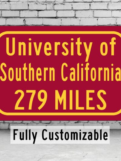 University of Southern California / Custom College Highway Distance Sign / Los Angeles California / USC Trojans