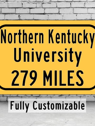 Northern Kentucky University / Custom College Highway Distance Sign / Northern Kentucky Norse / Highland Heights Kentucky /