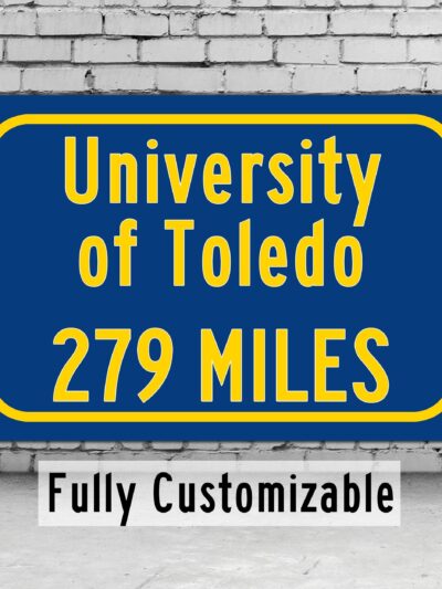 The University of Toledo / Custom College Highway Distance Sign / The University of Toledo Rockets / Toledo Ohio /
