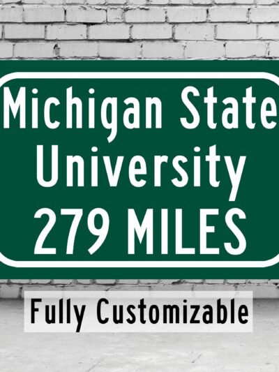 Michigan State University Spartans Custom College Highway Distance sign /  Michigan State University Spartans East Lansing Michigan