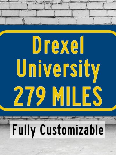 Drexel University / Custom College Highway Distance Sign / Drexel Dragons / Philadelphia , Pennsylvania/